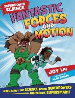 Book Cover for Superpower Science: Fantastic Forces and Motion by Joy Lin