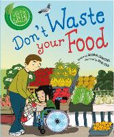 Book Cover for Good to be Green: Don't Waste Your Food by Deborah Chancellor