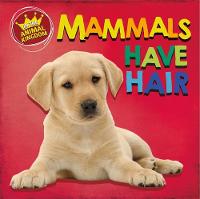 Book Cover for Mammals Have Hair by Sarah Ridley