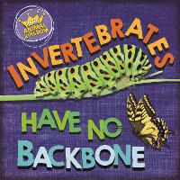 Book Cover for Invertebrates Have No Backbone by Sarah Ridley