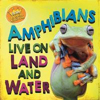 Book Cover for In the Animal Kingdom: Amphibians Live on Land and in Water by Sarah Ridley