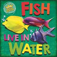 Book Cover for Fish Live in Water by Sarah Ridley