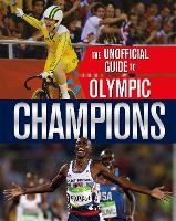 Book Cover for The Unofficial Guide to the Olympic Games: Champions by Paul Mason