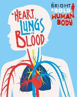 Book Cover for The Heart, Lungs and Blood by Izzi Howell