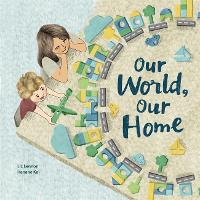 Book Cover for Our World, Our Home by Liz Lennon