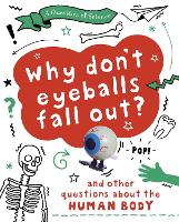 Book Cover for Why Don't Your Eyeballs Fall Out? by Anna Claybourne
