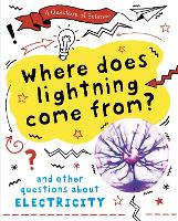 Book Cover for A Question of Science: Where does lightning come from? And other questions about electricity by Anna Claybourne