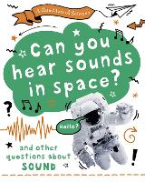 Book Cover for A Question of Science: Can you hear sounds in space? And other questions about sound by Anna Claybourne