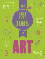 Book Cover for The Best Ever Jobs in Art by Rob Colson