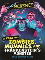 Book Cover for Monster Science: The Science Behind Zombies, Mummies and Frankenstein's Monster by Joy Lin