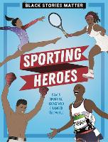 Book Cover for Black Stories Matter: Sporting Heroes by J.P. Miller