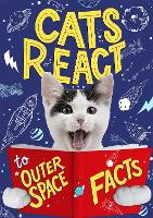 Book Cover for Cats React to Outer Space Facts by Izzi Howell