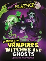 Book Cover for Monster Science: The Science Behind Vampires, Witches and Ghosts by Joy Lin