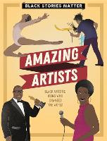 Book Cover for Black Stories Matter: Amazing Artists by J.P. Miller