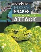 Book Cover for Predator vs Prey: How Snakes and other Reptiles Attack by Tim Harris