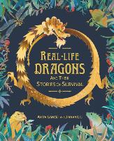 Book Cover for Real-life Dragons and their Stories of Survival by Anita Ganeri