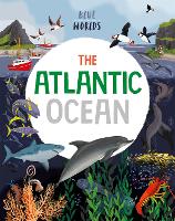Book Cover for Blue Worlds: The Atlantic Ocean by Anita Ganeri