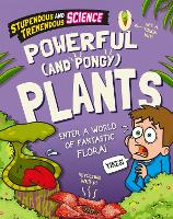 Book Cover for Stupendous and Tremendous Science: Powerful and Pongy Plants by Claudia Martin