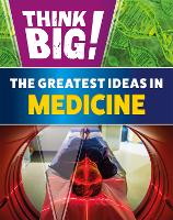 Book Cover for Think Big!: The Greatest Ideas in Medicine by Sonya Newland