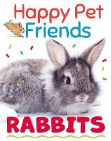 Book Cover for Happy Pet Friends: Rabbits by Izzi Howell