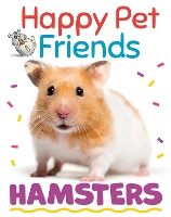 Book Cover for Happy Pet Friends: Hamsters by Izzi Howell