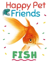 Book Cover for Happy Pet Friends: Fish by Izzi Howell