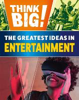 Book Cover for The Greatest Ideas in Entertainment by Izzi Howell