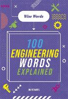 Book Cover for Wise Words: 100 Engineering Words Explained by Jon Richards