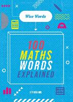 Book Cover for 100 Maths Words Explained by Jon Richards