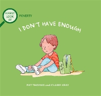 Book Cover for A First Look At: Poverty: I Don't Have Enough by Pat Thomas