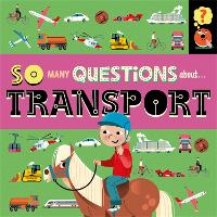 Book Cover for So Many Questions About...transport by Sally Spray