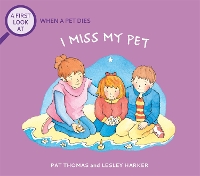 Book Cover for I Miss My Pet by Pat Thomas
