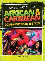 Book Cover for The History Of The African & Caribbean Communities In Britain by Hakim Adi