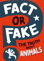 Book Cover for Fact or Fake?: The Truth About Animals by Izzi Howell