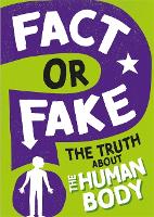 Book Cover for Fact or Fake?: The Truth About the Human Body by Izzi Howell