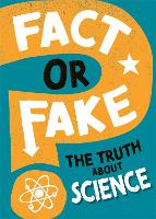 Book Cover for Fact or Fake?: The Truth About Science by Alex Woolf