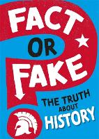 Book Cover for Fact or Fake?: The Truth About History by Sonya Newland