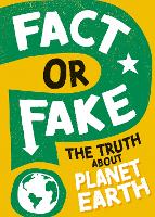 Book Cover for Fact or Fake?: The Truth About Planet Earth by Sonya Newland