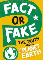 Book Cover for Fact or Fake?: The Truth About Planet Earth by Sonya Newland