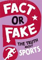 Book Cover for Fact or Fake?: The Truth About Sports by Annabel Savery