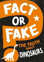 Book Cover for Fact or Fake?: The Truth About Dinosaurs by Sonya Newland
