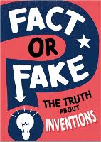 Book Cover for Fact or Fake?: The Truth About Inventions by Annabel Savery