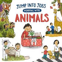 Book Cover for Jump into Jobs: Working with Animals by Kay Barnham