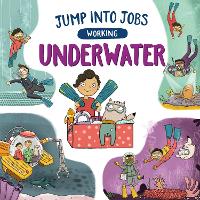 Book Cover for Jump into Jobs: Working Underwater by Kay Barnham