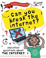 Book Cover for A Question of Technology: Can You Break the Internet? by Clive Gifford