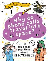 Book Cover for A Question of Technology: Why Do Phone Calls Travel into Space? by Clive Gifford