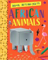 Book Cover for Animal Arts and Crafts: African Animals by Annalees Lim