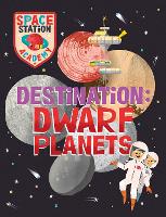 Book Cover for Space Station Academy: Destination: Dwarf Planets by Sally Spray