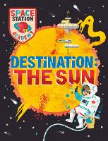 Book Cover for Space Station Academy: Destination The Sun by Sally Spray