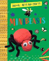 Book Cover for Animal Arts and Crafts: Minibeasts by Annalees Lim